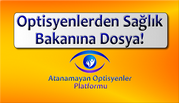 Optisyenlerden Sağlık Bakanına Dosya!