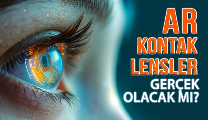 Artırılmış Gerçeklik Kontak Lensleri Gerçek Olabilecek mi?