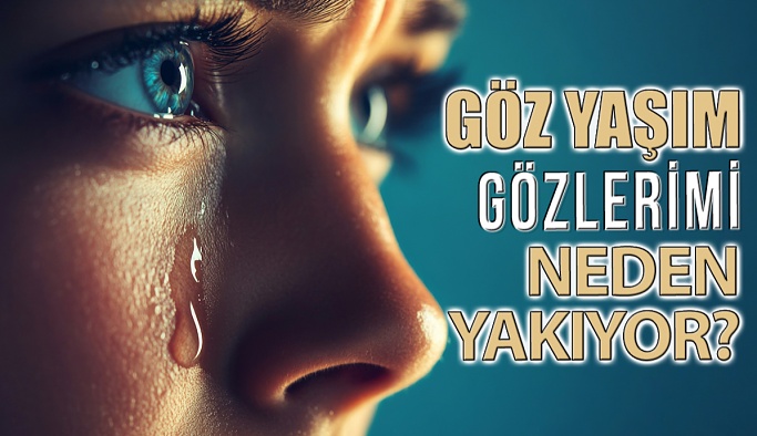 Gözyaşları Gözlerinizi Yakar Mı?