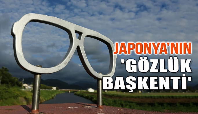 Japonya'nın Gözlük Başkenti Sabae