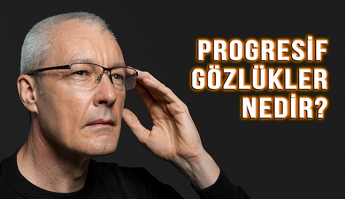 Progresif Gözlükler Nedir?