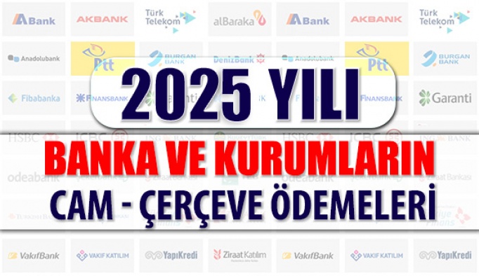 2025 Yılı Optik Cam - Çerçeve Banka ve Kurum Ödemeleri