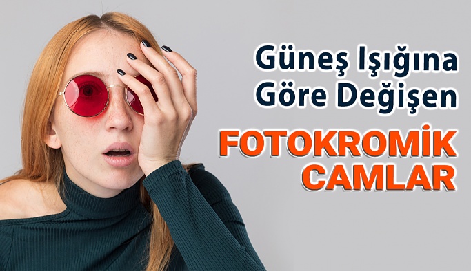 Güneş Işığına Göre Değişen Gözlük Camlarının Sırrı Nedir?