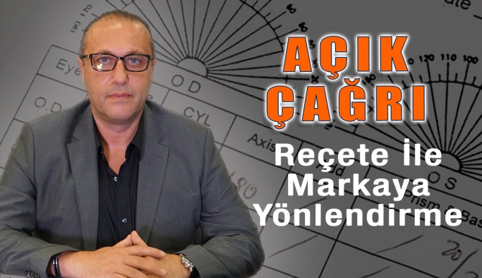 Oftalmik Cam Reçetesinde Markalama Konusunda Açık Çağrı