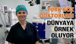 Türk Göz Doktorları Cerrahide  Dünyaya Örnek Oluyor