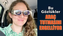 Bu Gözlükler Araç Tutmasını Engelliyor