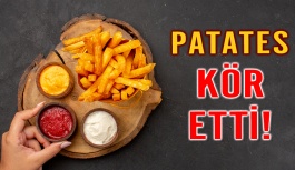 Patates Yüzünden Kör Oldu!