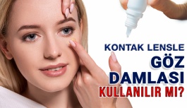 Kontak Lenslerle Göz Damlası Kullanabilir Miyim?