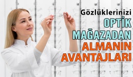 Gözlüklerinizi Optik Mağazadan Almanın Avantajları Nedir?