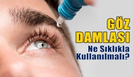 Kuru Gözler İçin Göz Damlası Ne Sıklıkla Kullanılmalıdır?