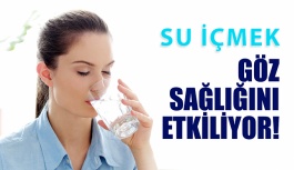 Su İçmek Göz Sağlığınız İçin Çok Önemli