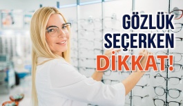 Gözlük Seçimi Yaparken Dikkat